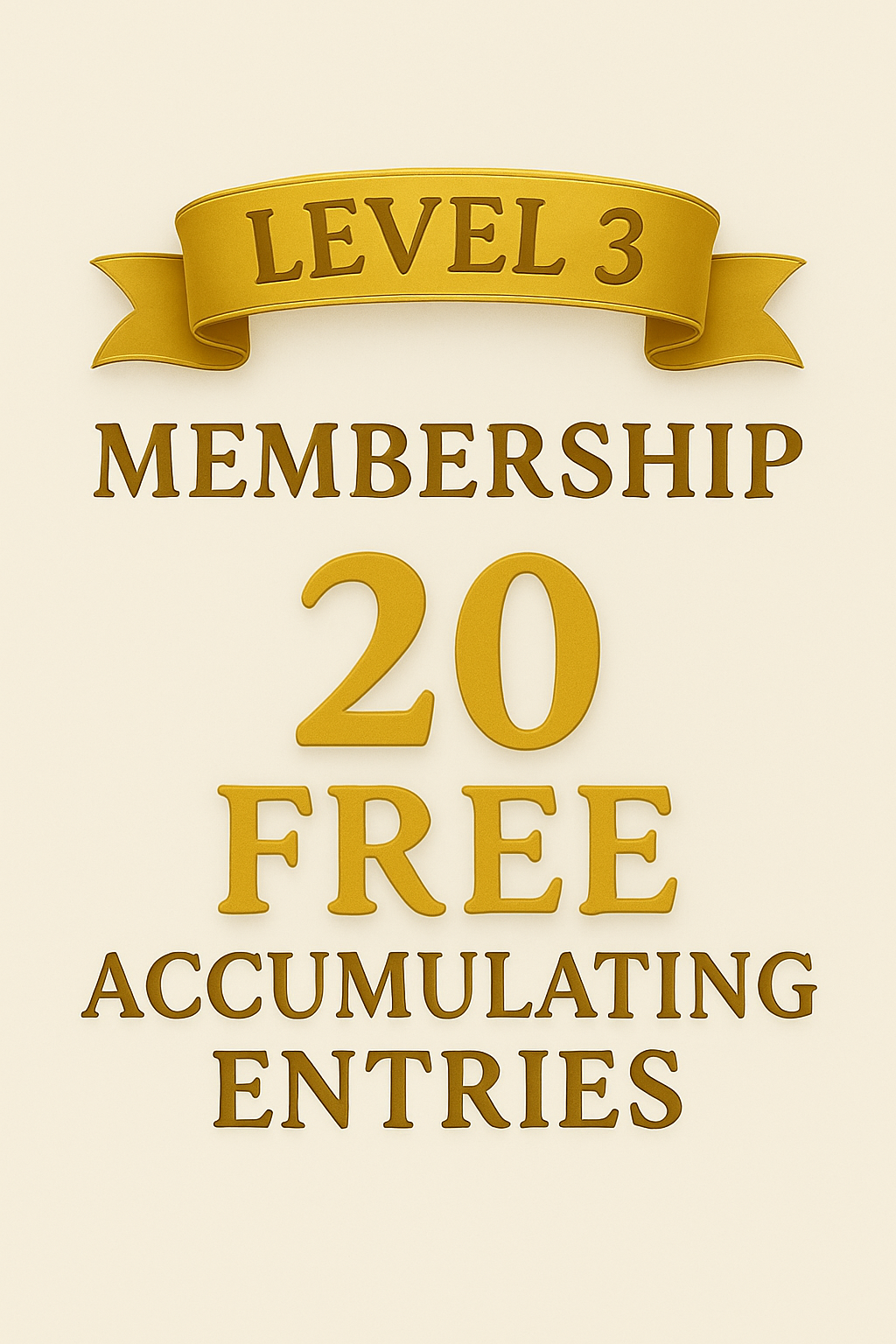 Level 3 Weekly Membership | 20 FREE Accumulating Entries | EXTRA 30% Off Storewide