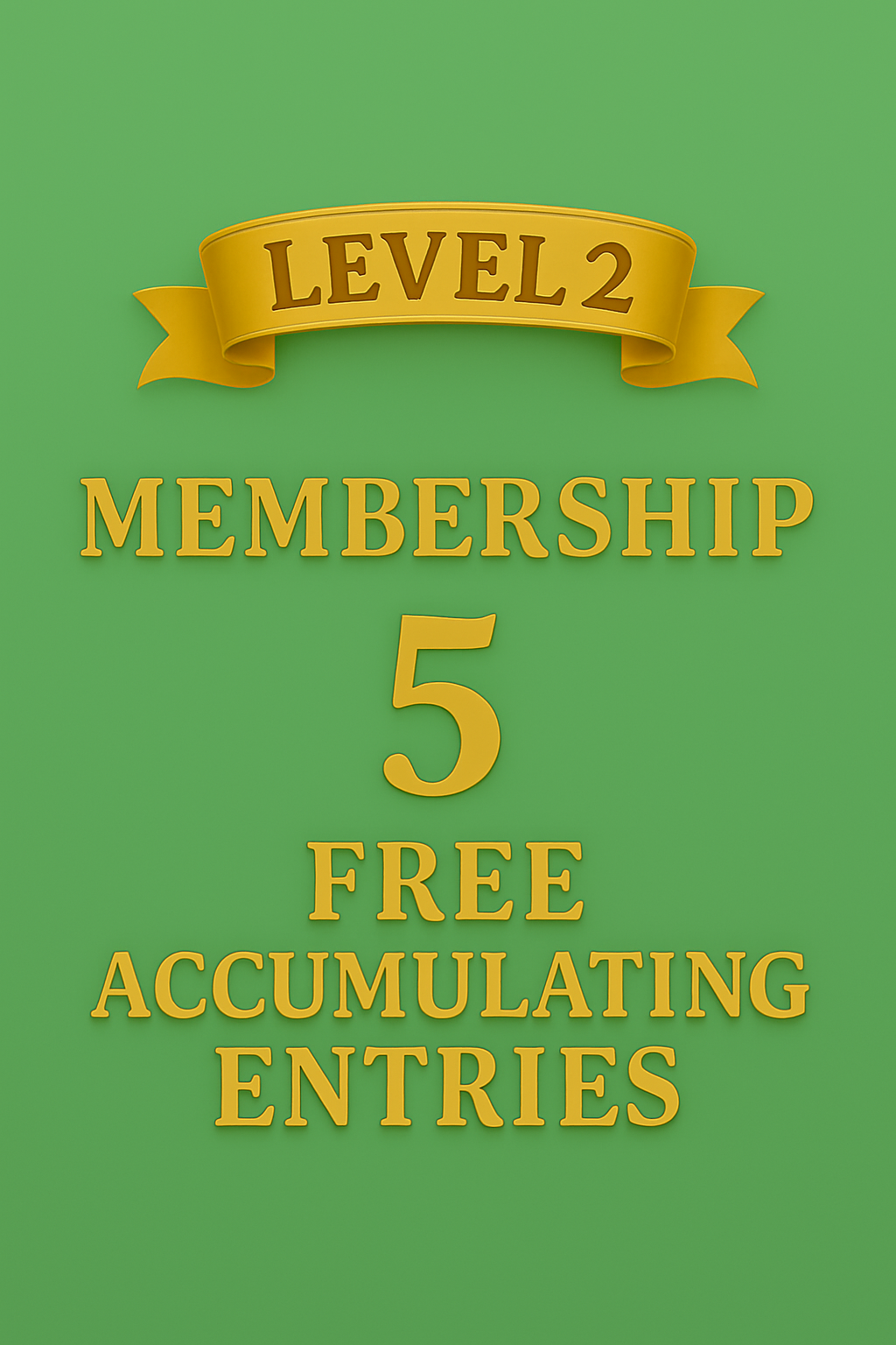 Level 2 Weekly Membership | 5 FREE Accumulating Entries | EXTRA 20% Off Storewide